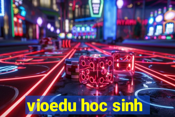 vioedu hoc sinh