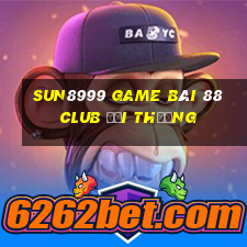 Sun8999 Game Bài 88 Club Đổi Thưởng