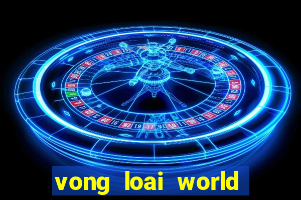 vong loai world cup chau a 2024