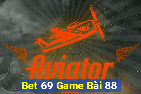 Bet 69 Game Bài 88