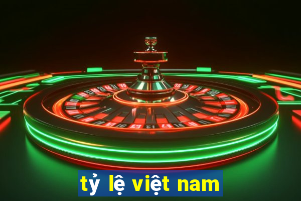 tỷ lệ việt nam