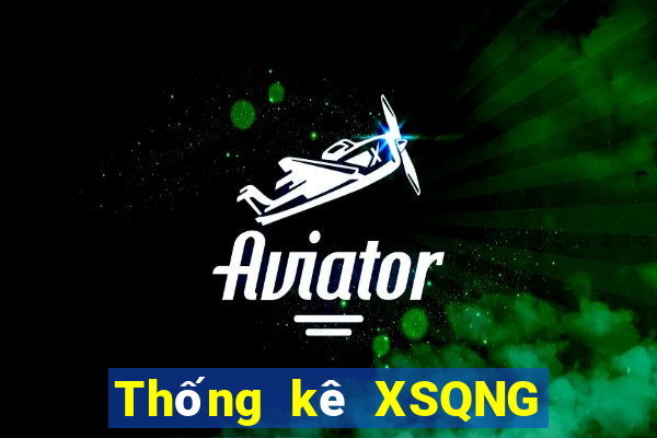 Thống kê XSQNG ngày 14