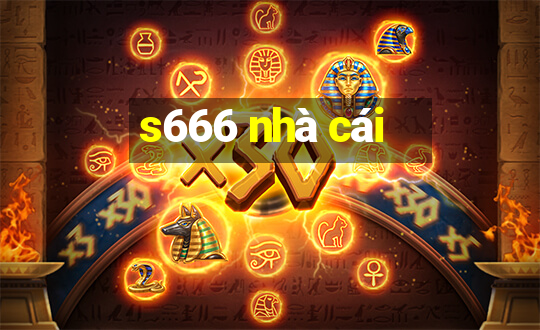 s666 nhà cái