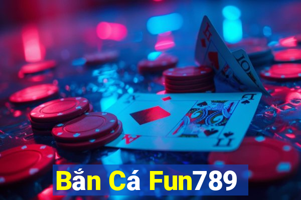 Bắn Cá Fun789