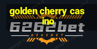 golden cherry casino