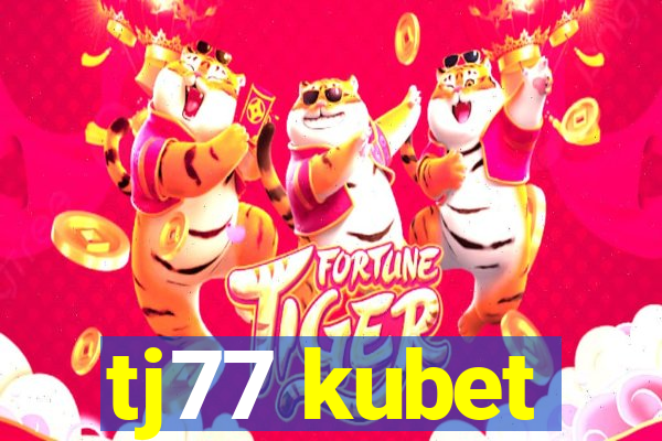 tj77 kubet