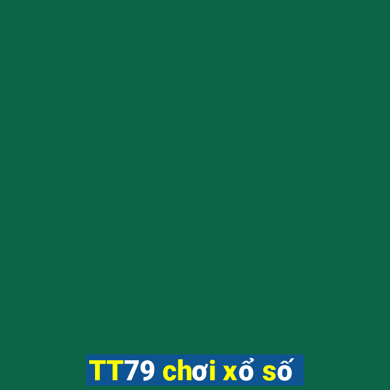 TT79 chơi xổ số