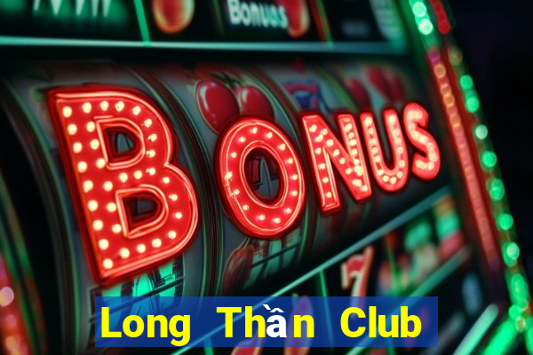 Long Thần Club Game Bài Tứ Sắc