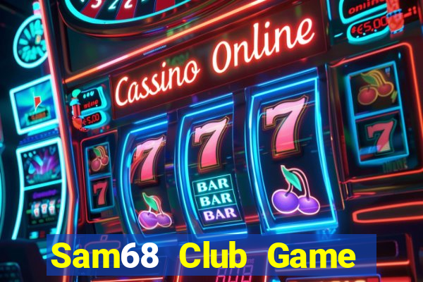 Sam68 Club Game Bài Poker Online