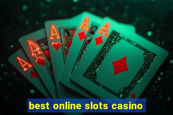 best online slots casino