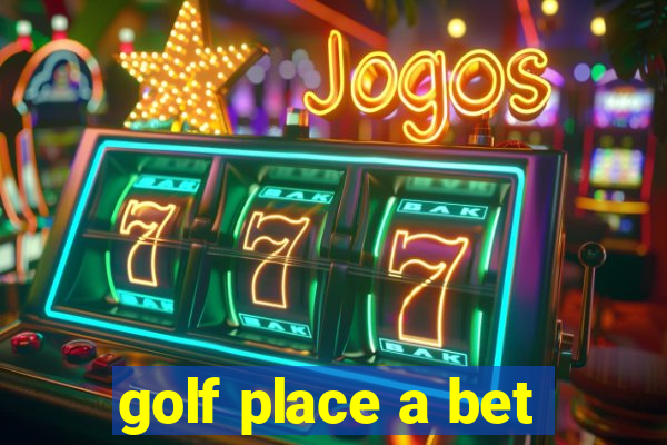 golf place a bet