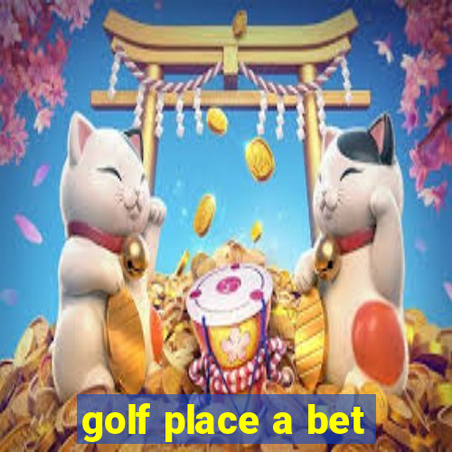 golf place a bet