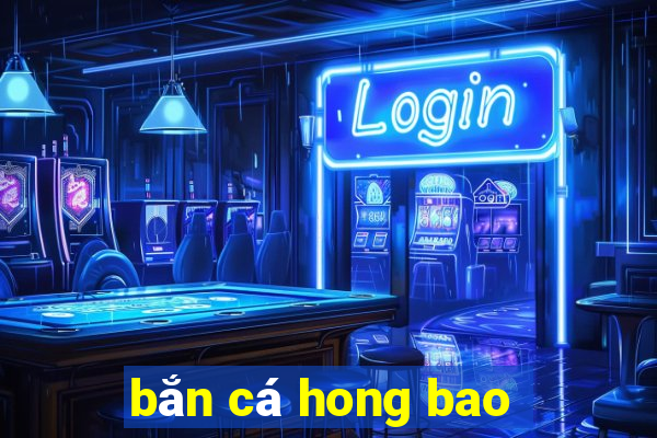 ban ca hong bao