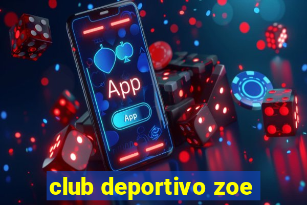 club deportivo zoe