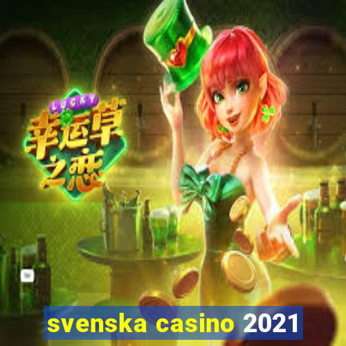 svenska casino 2021