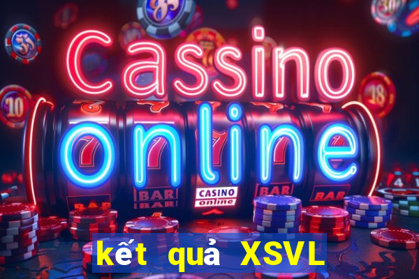 kết quả XSVL ngày 26