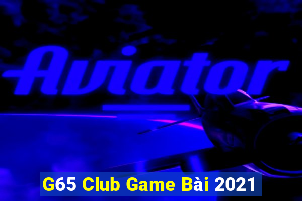 G65 Club Game Bài 2021