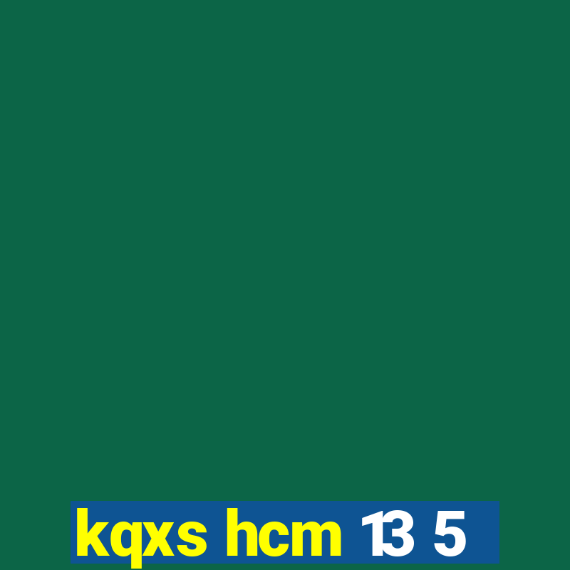 kqxs hcm 13 5