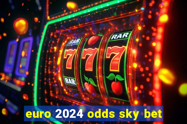 euro 2024 odds sky bet