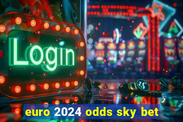 euro 2024 odds sky bet