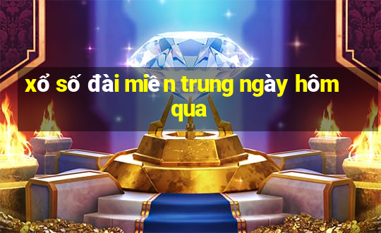 xổ số đài miền trung ngày hôm qua