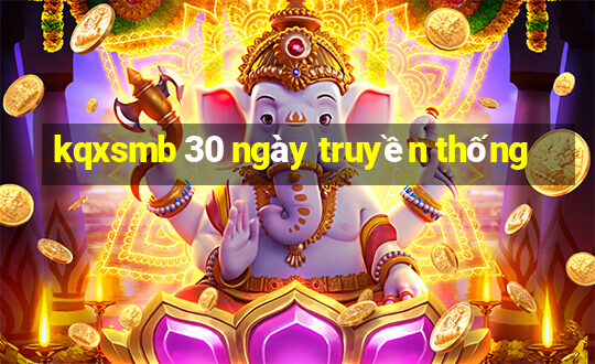 kqxsmb 30 ngày truyền thống