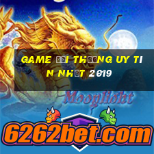 game đổi thưởng uy tín nhất 2019