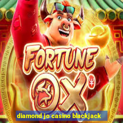 diamond jo casino blackjack