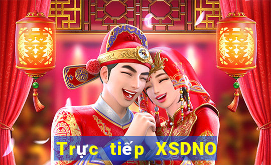 Trực tiếp XSDNO Thứ 3