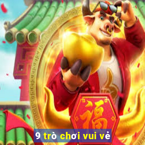 9 trò chơi vui vẻ