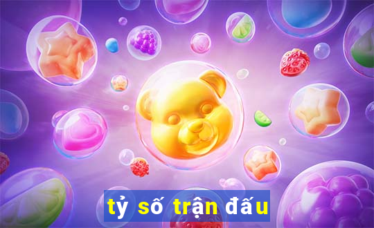 tỷ số trận đấu