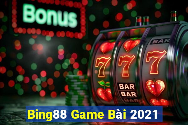 Bing88 Game Bài 2021