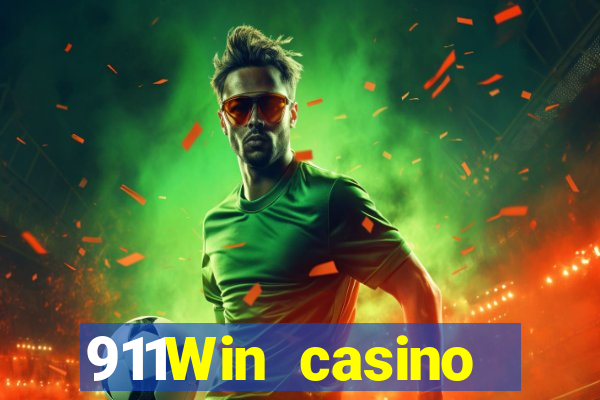 911Win casino trực tuyến uy tín