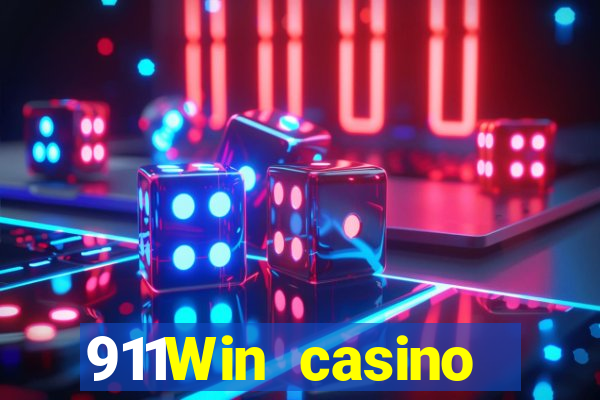 911Win casino trực tuyến uy tín