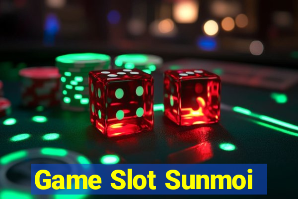 Game Slot Sunmoi