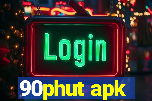 90phut apk