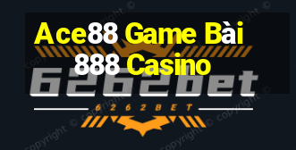 Ace88 Game Bài 888 Casino