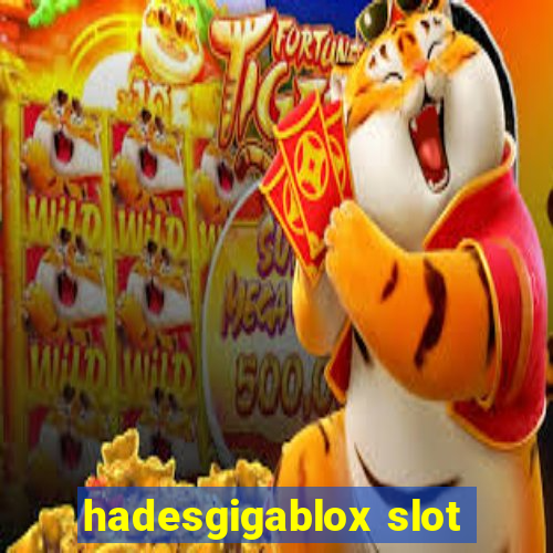 hadesgigablox slot