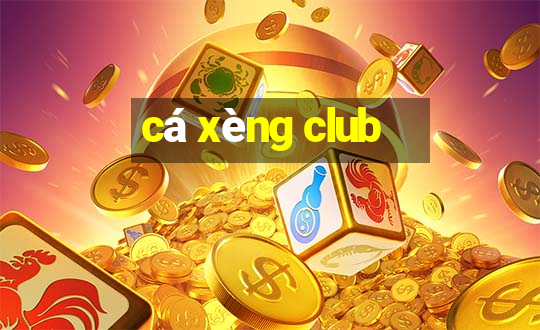 cá xèng club