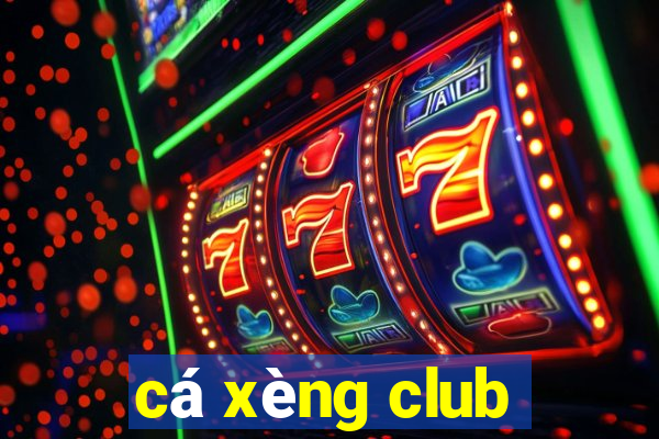 cá xèng club