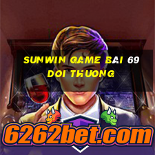 Sunwin Game Bài 69 Doi Thuong