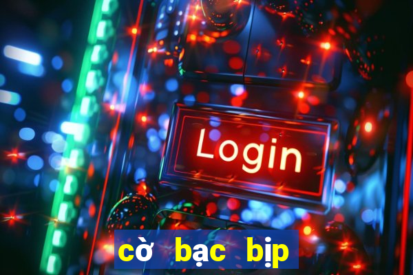 cờ bạc bịp mới nhất