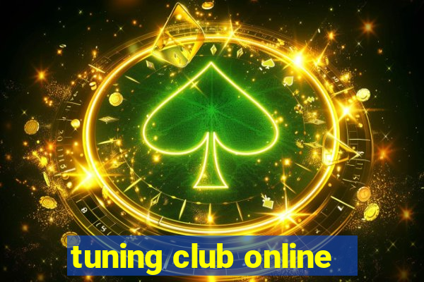 tuning club online