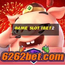 Game Slot Ibet2