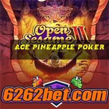 ace Pineapple Poker