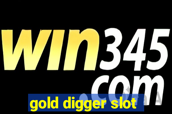 gold digger slot