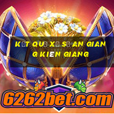 kết quả xổ số an giang kiên giang