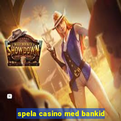 spela casino med bankid