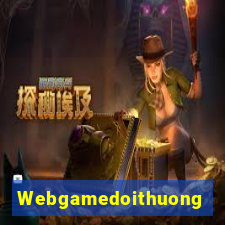 Webgamedoithuong Game Bài Uy Tín