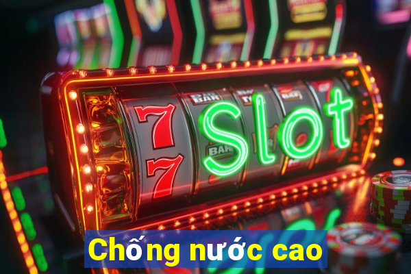 Chống nước cao